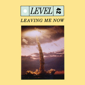 (7") Level 42 ‎– Leaving Me Now