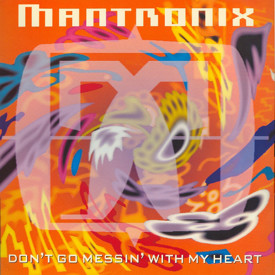 (12") Mantronix ‎– Don't Go Messin' With My Heart