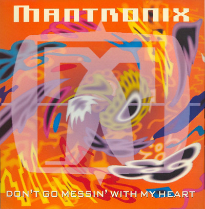 (12") Mantronix ‎– Don't Go Messin' With My Heart