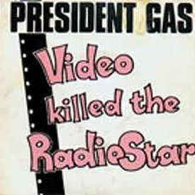 (7") President Gas ‎– Video Killed The Radio Star