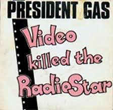 (7") President Gas ‎– Video Killed The Radio Star