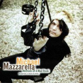 (CD) Michael Mazzarella ‎– Methods Of A Mad Rook