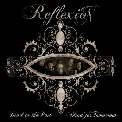 (CD) Reflexion ‎– Dead To The Past, Blind For Tomorrow