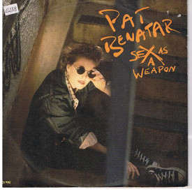(7") Pat Benatar ‎– Sex As A Weapon