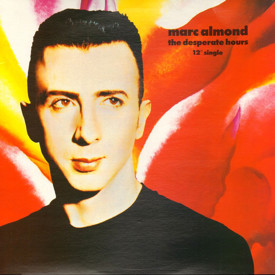 (12") Marc Almond ‎– The Desperate Hours