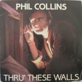 (7") Phil Collins ‎– Thru' These Walls
