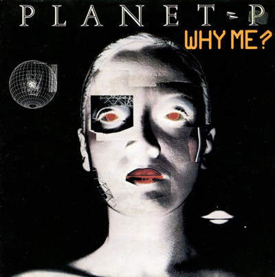 (7") Planet P* ‎– Why Me?