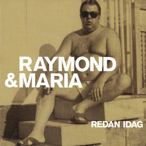 (CDS) Raymond & Maria ‎– Redan Idag