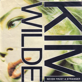 (7") Kim Wilde ‎– Never Trust A Stranger (Missprint)