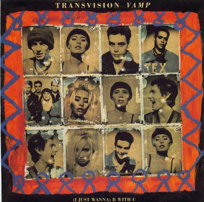 (7") Transvision Vamp ‎– (I Just Wanna) B With U