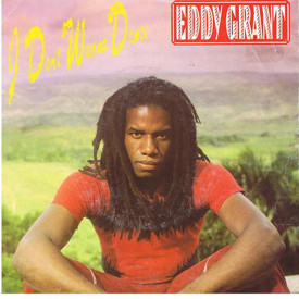 (7") Eddy Grant ‎– I Don't Wanna Dance