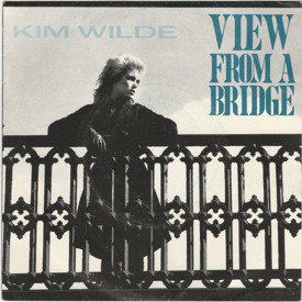 (7") Kim Wilde ‎– View From A Bridge