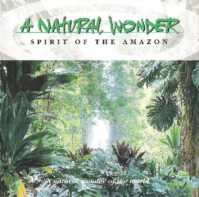 (CD) No Artist ‎– A Natural Wonder - Spirit Of The Amazon
